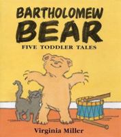 Bartholomew Bear: Five Toddler Tales (George and Ba) 0763619418 Book Cover