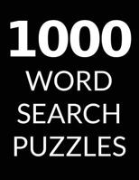 1000 WORD SEARCH PUZZLES: Word Search Book for Adults, Vol 3 1717927467 Book Cover