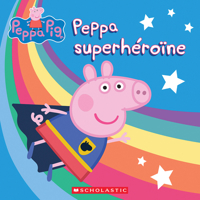 Peppa Pig : Peppa superhéroÏne 1039703372 Book Cover
