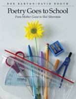 Poetry Goes to School: From Mother Goose to Shel Silverstein 1551381613 Book Cover