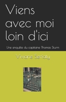 Viens avec moi loin d'ici: Une enquête du capitaine Thomas Sturm (French Edition) B088N977L4 Book Cover