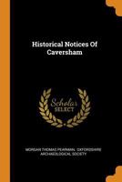 Historical Notices Of Caversham... 0353450936 Book Cover