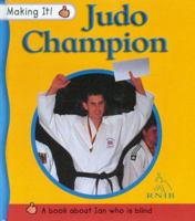 Making It! Judo Champion 0749636653 Book Cover
