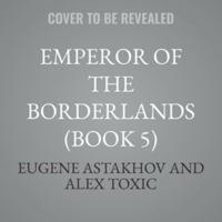 Emperor of the Borderlands (Book 5) B0HDGHDRLN Book Cover