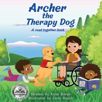 Archer the Therapy Dog A read together book 1989506925 Book Cover