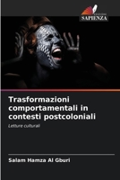 Trasformazioni comportamentali in contesti postcoloniali (Italian Edition) 6206906167 Book Cover