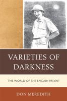 Varieties of Darkness: The World of the English Patient 0761857230 Book Cover