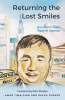 Returning the Lost Smiles : One Man's Fight Against Leprosy 191286357X Book Cover