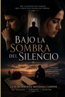 BAJO LA SOMBRA DEL SILENCIO (Spanish Edition) B0H9NTBZV9 Book Cover