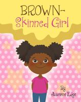 Brown-Skinned Girl 0578776057 Book Cover