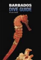 Barbados Dive Guide: No.2 0993391206 Book Cover