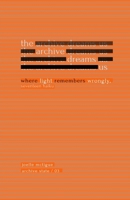 The Archive Dreams Us: Where Light Remembers Wrongly, Seventeen Haiku B0GSGTCPH4 Book Cover