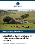 Ländliche Entwicklung in Lateinamerika und der Karibik (German Edition) 6208320461 Book Cover
