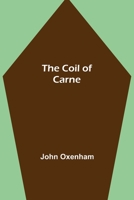 The Coil of Carne 1544607202 Book Cover