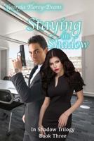 Staying in Shadow 0692876456 Book Cover
