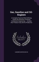 Gas, Gasoline and Oil-engines 1018973346 Book Cover
