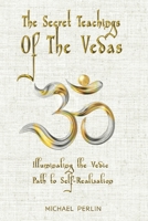 The Secret Teachings Of The Vedas: Illuminating The Vedic Path To Self-Realization (The Secret Teachings of all Religions) B0F1933PB8 Book Cover