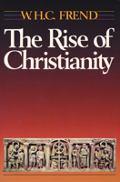 The Rise of Christianity 0800619315 Book Cover