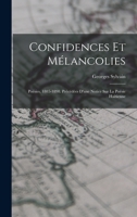 Confidences Et M�lancolies: Po�sies, 1885-1898. Pr�c�d�es d'Une Notice Sur La Po�sie Ha�tienne 1018584366 Book Cover