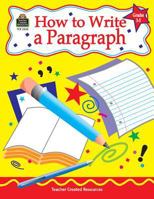 How to Write a Paragraph, Grades 3-5 1576903303 Book Cover