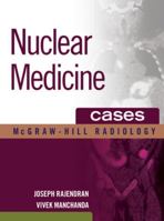 Nuclear Medicine Cases 0071476040 Book Cover