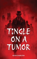 Tingle On A Tumor 9655789179 Book Cover