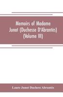 Memoirs of Madame Junot (Duchesse D'Abrantès) 9353705223 Book Cover