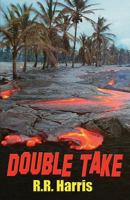 Double Take  - An Island Travel Mystery of Lively Romance and Deadly Betrayal 1468110985 Book Cover