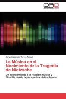 La Musica En El Nacimiento de La Tragedia de Nietzsche 3848457938 Book Cover
