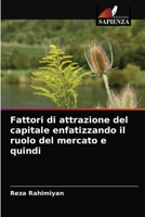 Fattori di attrazione del capitale enfatizzando il ruolo del mercato e quindi 6203373435 Book Cover