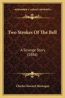 Two Strokes Of The Bell: A Strange Story 1120949572 Book Cover