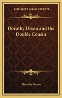Dorothy Dixon and the Double Cousin 9355116403 Book Cover