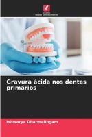 Gravura ácida nos dentes primários 6205323044 Book Cover