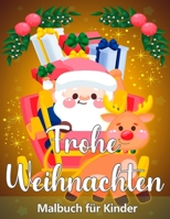 Weihnachtsfarbbuch f�r Kinder Alters 2-4 und 4-8: Neue Kollektionen - einfach und super s��es einzigartiges Design: Santa-Klausel, Rentier, Schneem�nner, Weihnachtsb�ume und viele andere Weihnachtsfar null Book Cover