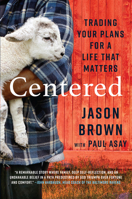 Centered: Trading Your Plans for a Life That Matters 0593193350 Book Cover