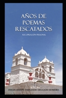 Años de poemas rescatados: Recopilación personal B0BQY4MWNH Book Cover