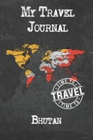 My Travel Journal Bhutan: 6x9 Travel Notebook or Diary with prompts, Checklists and Bucketlists perfect gift for your Trip to Bhutan for every Traveler 1674310668 Book Cover