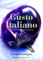 Gusto Italiano: Quick and Simple Vegetarian Cooking 1579595138 Book Cover