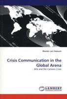 Crisis Communication in the Global Arena 3844308369 Book Cover