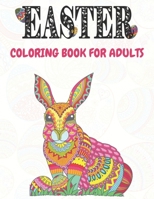 Easter: Coloring Book For Adults: Unique Easter Eggs Designs; Size 8.5" X11" and 100 Pages B08XLNTJNC Book Cover