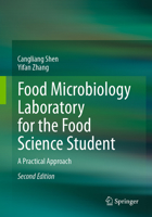 Food Microbiology Laboratory for the Food Science Student: A Practical Approach 3031261968 Book Cover