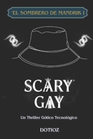 SOMBRERO DE MANDRIK I: Scary Gay (Spanish Edition) B0GNN58L1G Book Cover