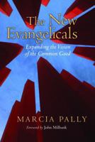 The New Evangelicals: Expanding the Vision of the Common Good 0802866409 Book Cover