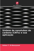 Síntese de nanotubos de carbono (CNTs) e sua aplicação (Portuguese Edition) 6208215552 Book Cover