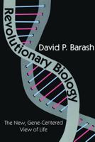Revolutionary Biology: The New, Gene-Centered View of Life 076580963X Book Cover