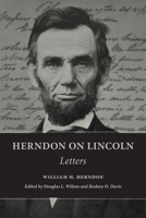Herndon on Lincoln: Letters 0252039815 Book Cover