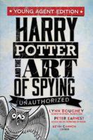 Harry Potter and the Art of Spying: Young Agent Edition 1634890450 Book Cover
