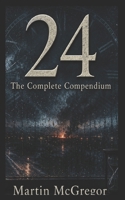 24 The Complete Compendium B0HHQFW7NF Book Cover