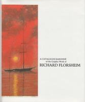 A Catalogue Raisonne of the Graphic Work of Richard Florsheim 0815681135 Book Cover