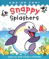 Snappy Little Splashers (Snappy Little Pop-Ups) 1592230822 Book Cover